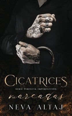 Cicatrices Marcadas: Mafia Romance by Altaj, Neva