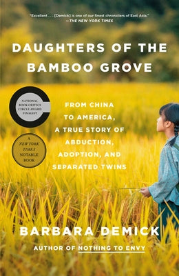 Daughters of the Bamboo Grove: From China to America, a True Story of Abduction, Adoption, and Separated Twins by Demick, Barbara