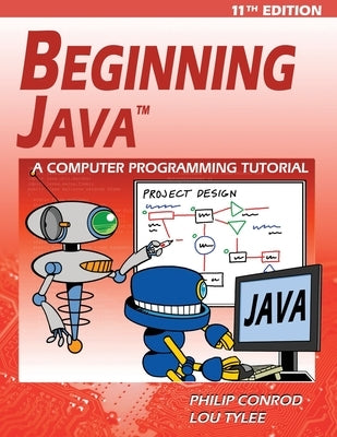 Beginning Java: A JDK 11 Programming Tutorial by Conrod, Philip