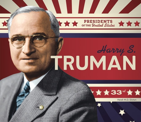 Harry S. Truman by Elston, Heidi M. D.