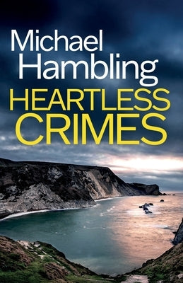 Heartless Crimes: a gripping detective thriller full of suspense by Hambling, Michael