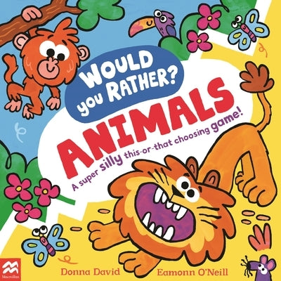 Would You Rather? Animals by David, Donna