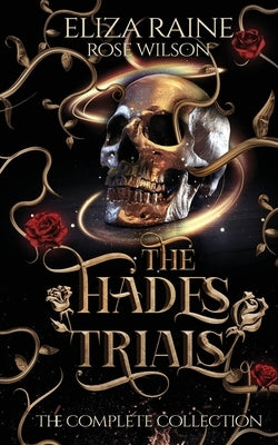 The Hades Trials: The Complete Collection by Raine, Eliza