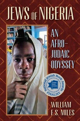 Jews of Nigeria by Miles, William F. S.