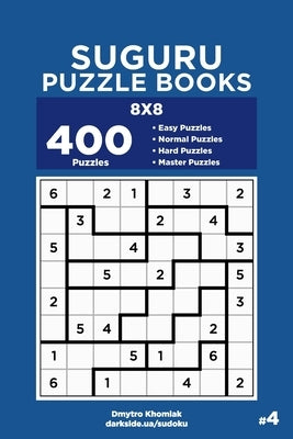 Suguru Puzzle Books - 400 Easy to Master Puzzles 8x8 (Volume 4) by Veider, Dart