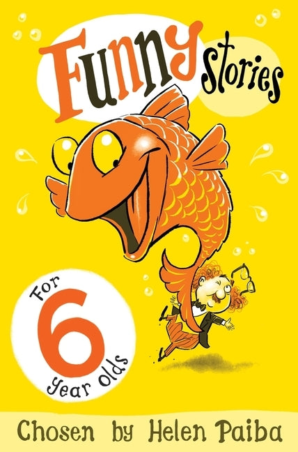 Funny Stories for 6 Year Olds by Paiba, Helen