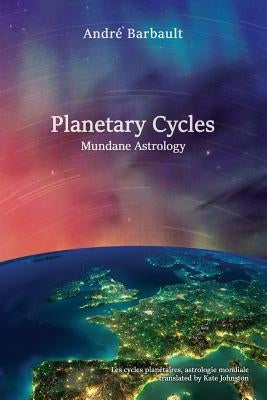 Planetary Cycles Mundane Astrology by Barbault, AndrÃ©