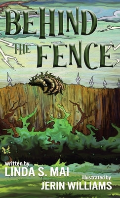 Behind the Fence by Mai, Linda S.