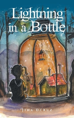 Lightning in a Bottle by Dcruz, Jina