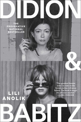 Didion and Babitz by Anolik, Lili