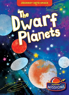 The Dwarf Planets by Rathburn, Betsy