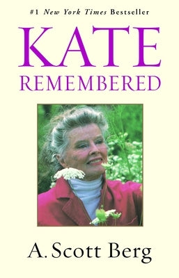 Kate Remembered by Berg, A. Scott