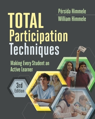 Total Participation Techniques: Making Every Student an Active Learner by Himmele, PÃ©rsida