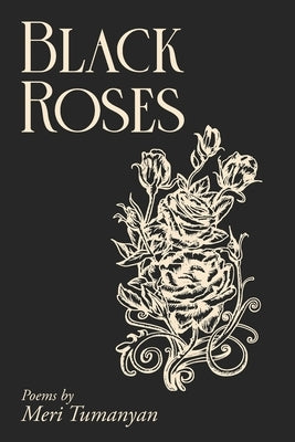 Black Roses: Poems by Meri Tumanyan by Tumanyan, Meri