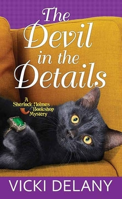 The Devil in the Details: A Sherlock Holmes Bookshop Mystery by Delany, Vicki