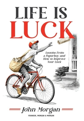 Life is Luck by Morgan, John