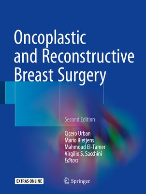 Oncoplastic and Reconstructive Breast Surgery by Urban, Cicero