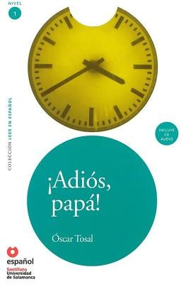 Adios, Papa! (Ed10+cd) [Goodbye, Father!] by Tosal, Oscar