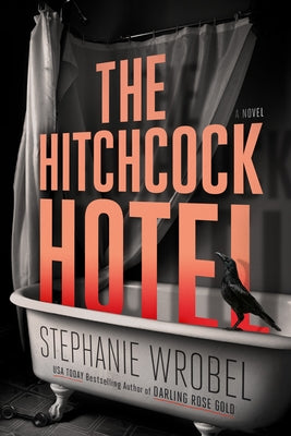 The Hitchcock Hotel by Wrobel, Stephanie