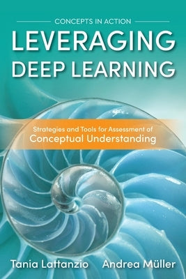 Leveraging Deep Learning: Strategies and Tools for Assessment of Conceptual Understanding by Lattanzio, Tania