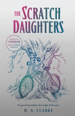 The Scratch Daughters: Volume 2 by Clarke, H. A.