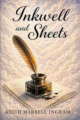 The Inkwell and Sheets by Ingram, Keith Marrell