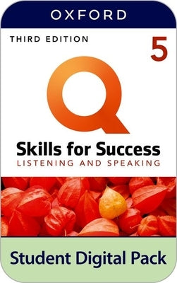 Q: Skills for Success Level 5 Listening and Speaking Student Book E-Book with IQ Online Practice by Earle-Carlin, Susan