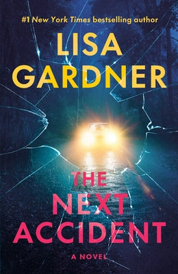 The Next Accident by Gardner, Lisa