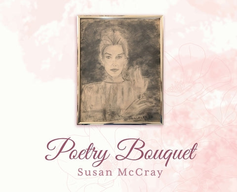 Poetry Bouquet by McCray, Author