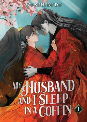 My Husband and I Sleep in a Coffin (Novel) Vol. 1 by Wu Shui Bu Du