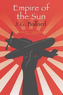 Empire of the Sun by Ballard, J. G.