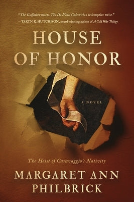 House of Honor: The Heist of Caravaggio's Nativity by Philbrick, Margaret Ann