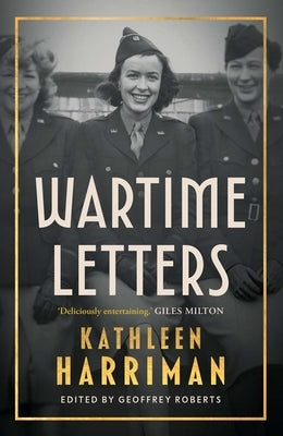 Wartime Letters: London and Moscow 1941-1945 by Roberts, Geoffrey