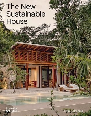The New Sustainable House: Planet-Friendly Home Design by Craswell, Penny