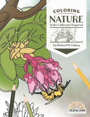 Coloring Nature in the California Chaparral by Halsey, Richard W.