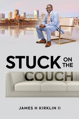 Stuck on the Couch by Kirklin, James H., II