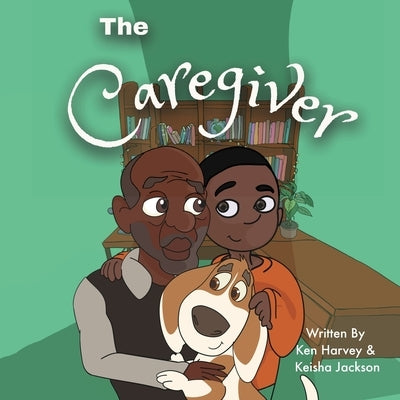 The Caregiver by Harvey, Ken