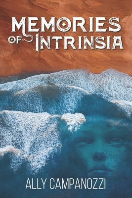 Memories of Intrinsia: A Novella by Campanozzi, Ally