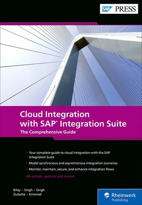 Cloud Integration with SAP Integration Suite: The Comprehensive Guide by Bilay, John Mutumba