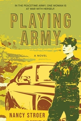 Playing Army by Stroer, Nancy