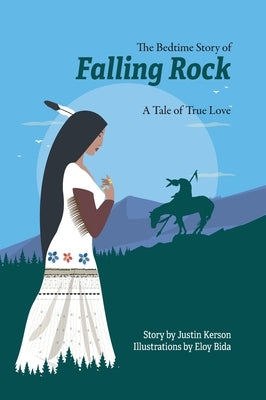 The Bedtime Story of Falling Rock: A Tale of True Love by Kerson, Justin