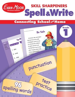Skill Sharpeners: Spell & Write, Grade 1 Workbook by Evan-Moor Educational Publishers
