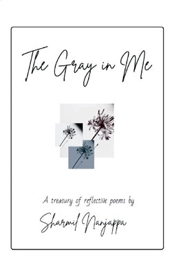 The Gray In Me by Nanjappa, Sharmil