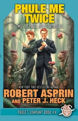 Phule Me Twice by Asprin, Robert