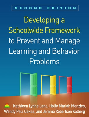 Developing a Schoolwide Framework to Prevent and Manage Learning and Behavior Problems by Lane, Kathleen Lynne