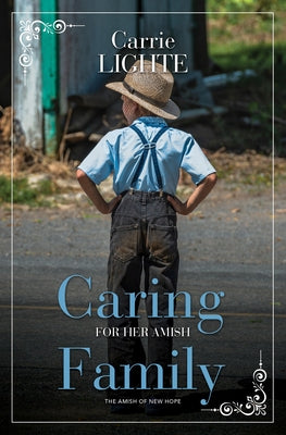 Caring for Her Amish Family by Lighte, Carrie