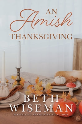 An Amish Thanksgiving by Wiseman, Beth
