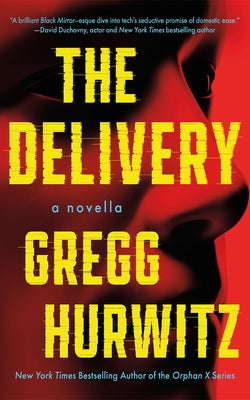 The Delivery: A Novella by Hurwitz, Gregg Andrew