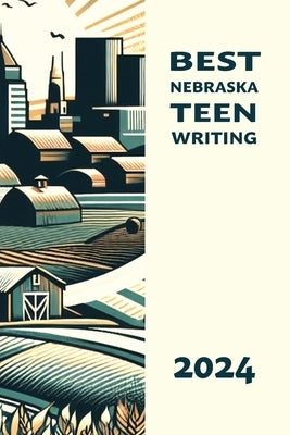 Best Nebraska Teen Writing 2024 by Clifford, Cat
