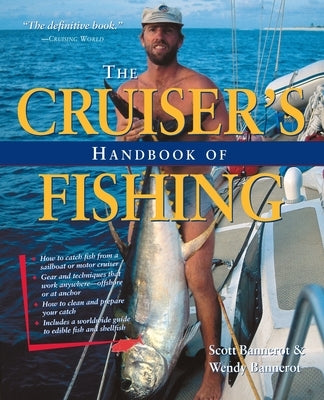 The Cruiser's Handbook of Fishing by Bannerot, Scott